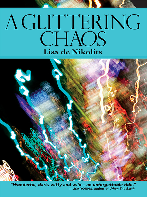 Title details for A Glittering Chaos by Lisa de Nikolits - Available